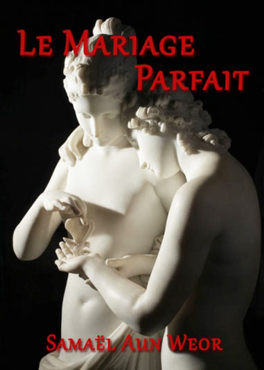 Le Mariage Parfait - Samael Aun Weor