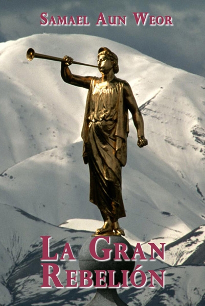 Samael Aun Weor - La Gran Rebelion