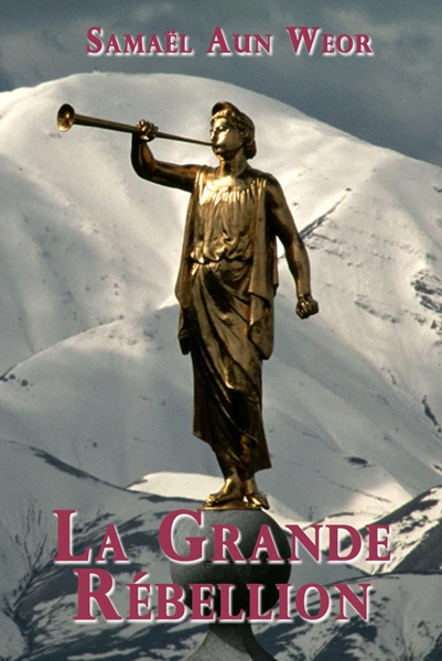 Samael Aun Weor - La Grande Rébellion